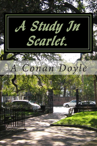 A Study In Scarlet. (Sherlock Holmes Series)