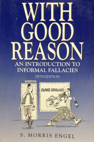 With Good Reason An Introduction to Informal Fallacies