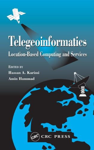Telegeoinformatics Location-Based Computing and Services