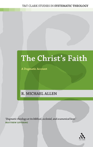 Christ's Faith A Dogmatic Account
