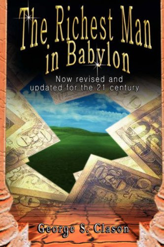 Richest Man in Babylon : Now Revised and Updated for the 21st Century