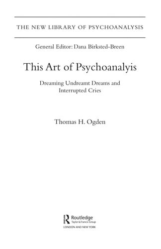 This Art of Psychoanalysis Dreaming Undreamt Dreams and Interrupted Cries