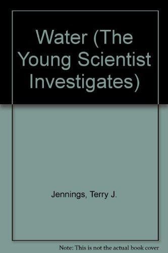 Cover of Water (The Young Scientist Investigates)