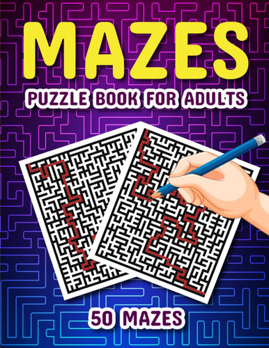 Mazes Puzzle book for Adults: Mazes Activity Book for Stress Relief and Relaxation