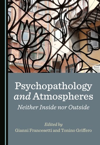Psychopathology and Atmospheres Neither Inside Nor Outside