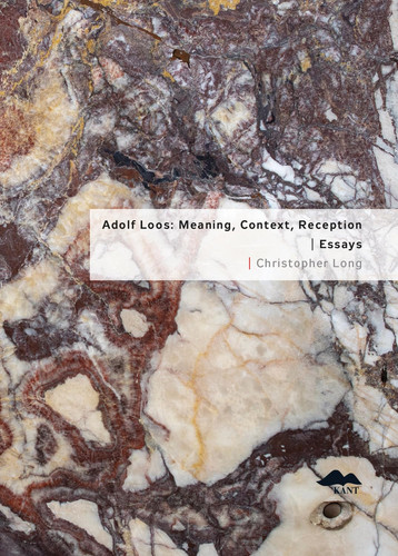 Adolf Loos: Meaning, Context, Reception Essays