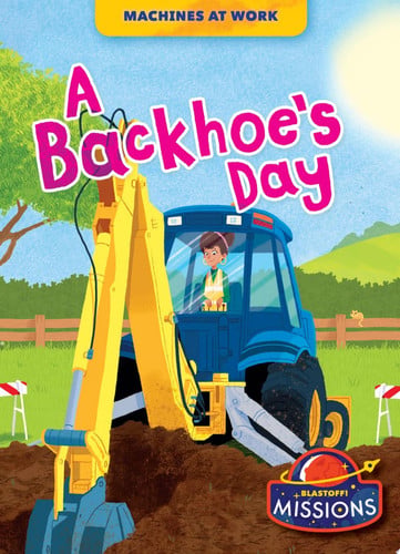 Cover of A Backhoe's Day