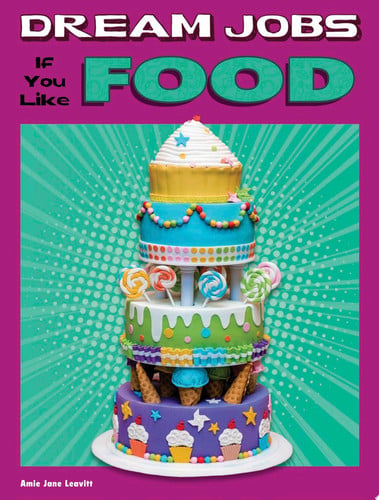 Cover of Dream Jobs If You Like Food
