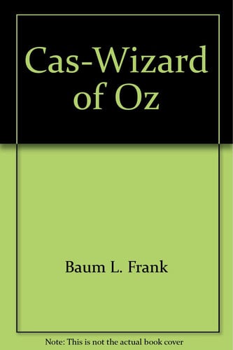 Cas-Wizard of Oz