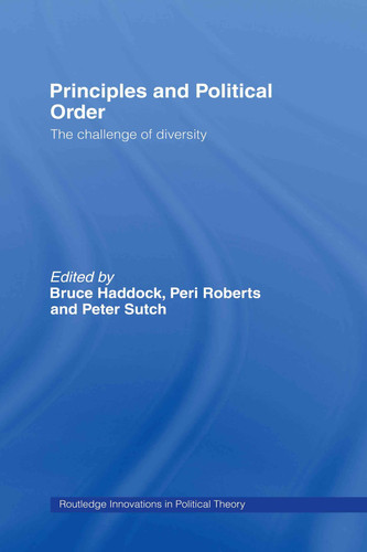 Principles and Political Order The Challenge of Diversity