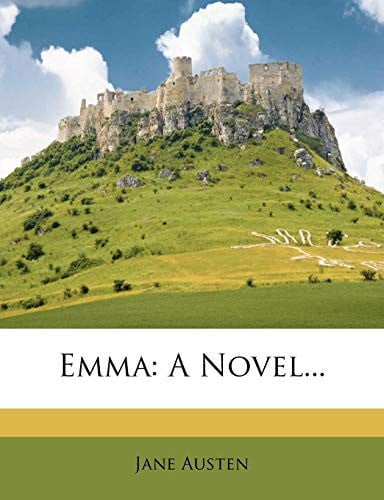 Emma: A Novel...