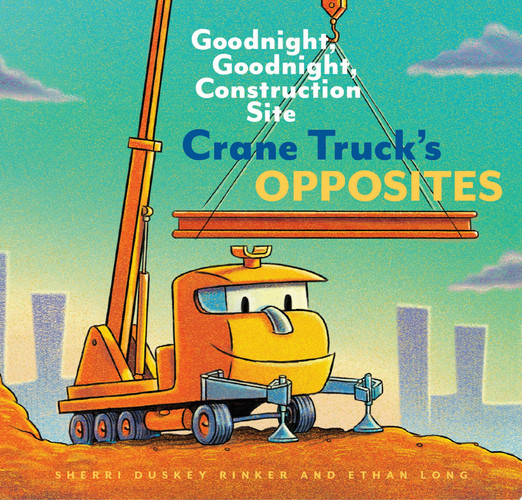 Cover of Crane Truck's Opposites