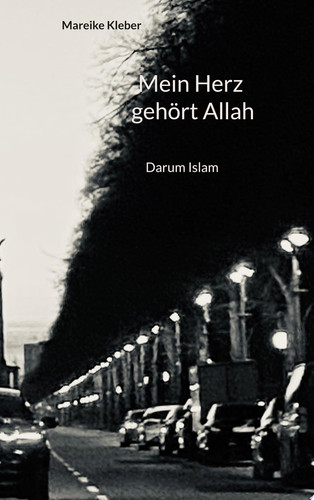 Mein Herz gehört Allah Darum Islam