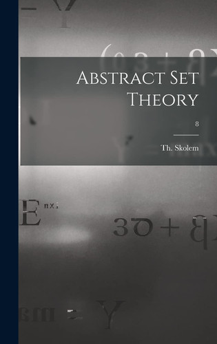 Abstract Set Theory; 8