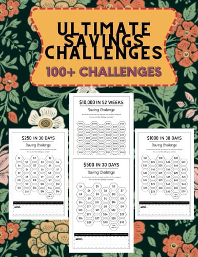 Ultimate Book of Savings Challenges: New edition 7 different savings challenges | 112 Pages Savings Tracker planner | $100, $250,$500, $750, ... Easy way to save | budget savings challenge