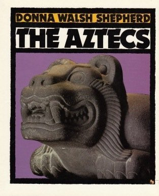 Cover of The Aztecs (First Book)