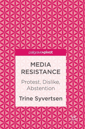 Media Resistance Protest, Dislike, Abstention