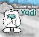 Cover of UNABOMINABLE Yodi (Paperback)