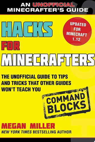 Cover of Hacks for Minecrafters : Command Blocks