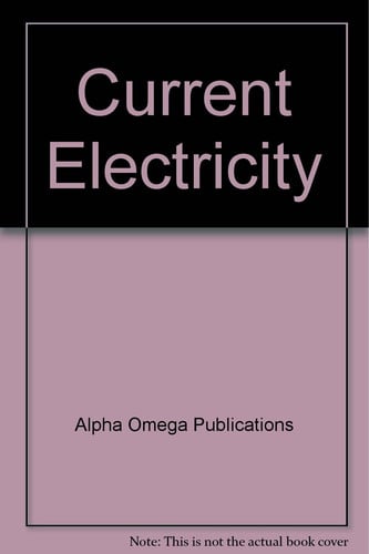 Cover of Current Electricity (Lifepac Science Grade 12-Physics)