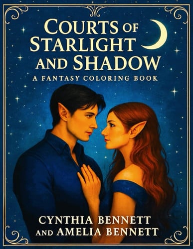 Courts of Starlight and Shadow: A Fantasy Coloring Book of Magical Courts and Seasonal Realms
