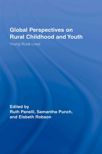 Global Perspectives on Rural Childhood and Youth Young Rural Lives