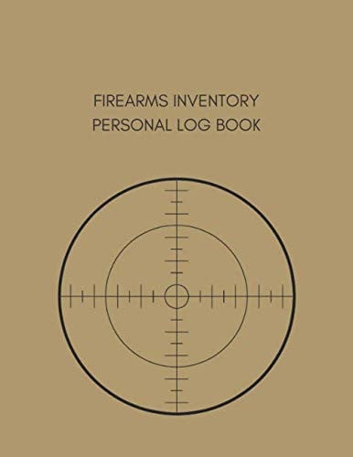 Firearms Inventory Personal Log Book: Record Keeping Logbook for Gun Owners and Collectors with Firearm Details, Acquisition And Disposition Record, and Room for Additional Notes