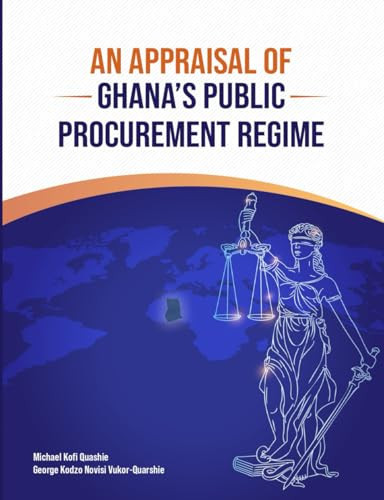 An Appraisal of Ghana's Public Procurement Regime