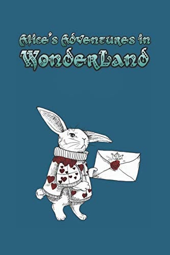 Alice's Adventures in Wonderland Enter the Topsy-Turvy World of Wonderland, Where Fantasy Reigns and the Rules of Reality Disappear
