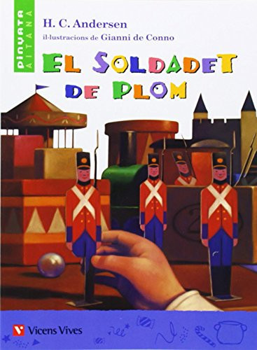 El Soldadet De Plom. Material Auxiliar. Educacio Primaria - Hans Christian Andersen, Francisco Anton Garcia, Gabriel Casas Torrego