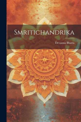 Smritichandrika (Sanskrit Edition) - Devanna-Bhatta