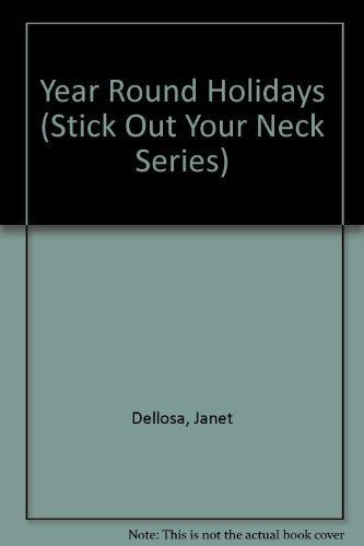 Cover of Year Round Holidays (Stick Out Your Neck Series)