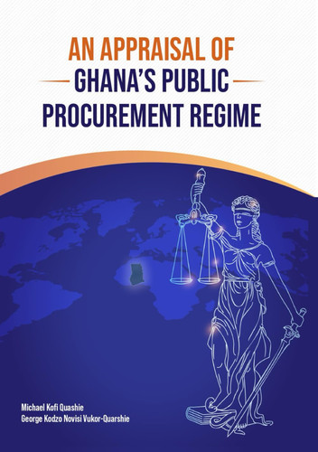 An Appraisal of Ghana’s Public Procurement Regime