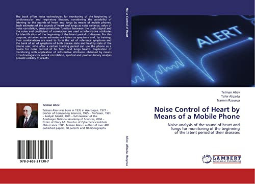 Noise Control of Heart by Means of a Mobile Phone Noise Analysis of the Sound of Heart and Lungs for Monitoring of the Beginning of the Latent Period of Their Diseases