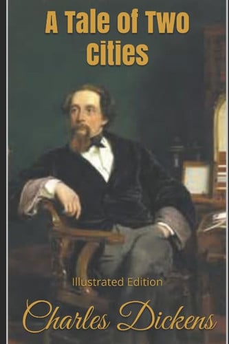 A Tale of Two Cities - Illustrated Edition