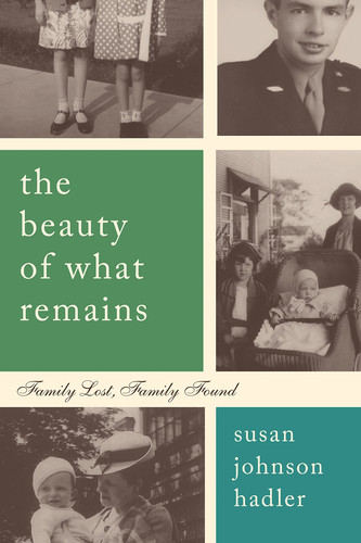 The Beauty of What Remains Family Lost, Family Found
