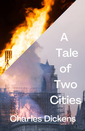 THE TALE OF TWO CITIES: Civil Unrest & Disobedience with Tragedy & Hope (Annotated)
