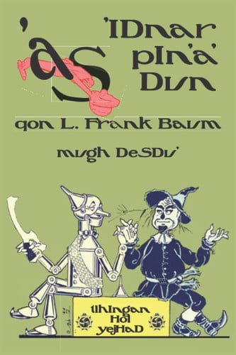 'aS 'IDnar pIn'a' Dun: The Wonderful Wizard of Oz