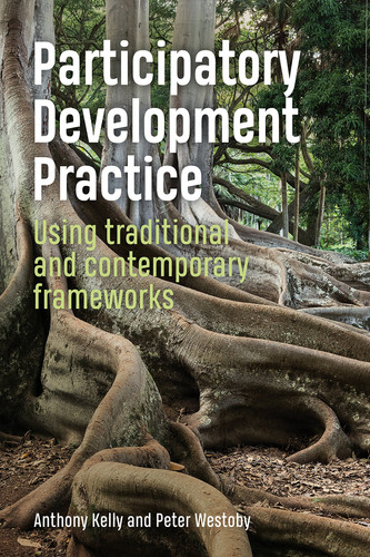 Participatory Development Practice Using Traditional and Contemporary Frameworks