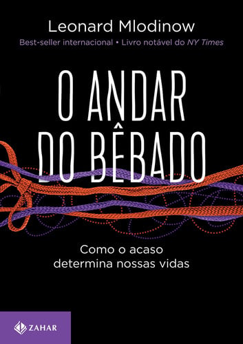 O Andar do Bebado. Como o acaso determina nossas vidas. (Em Portugues do Brasil)