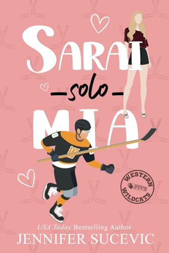 Sarai Solo Mia (serie Western Wildcats Hockey)