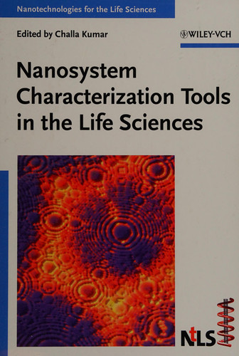 Nanosystem Characterization Tools in the Life Sciences (Nanotechnologies for the Life Sciences)