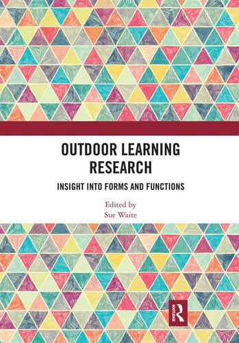 Outdoor Learning Research Insight Into Forms and Functions