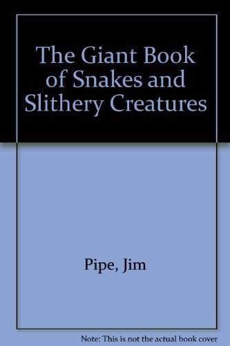 Cover of The giant book of snakes and slithery creatures