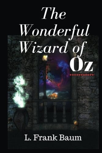 The Wonderful Wizard of Oz by L. Frank Baum