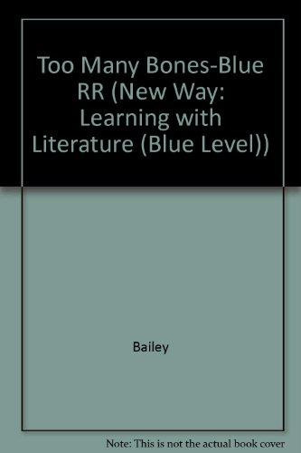 Cover of Too Many Bones-Blue RR (New Way: Learning with Literature (Blue Level))