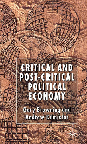 Critical and Post-Critical Political Economy