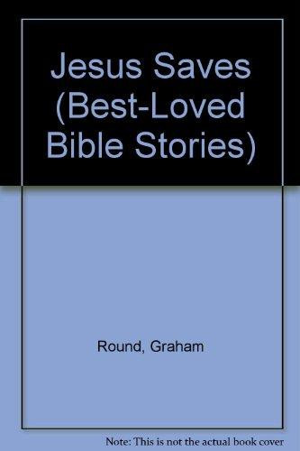 Cover of Jesus Saves (Best-Loved Bible Stories)