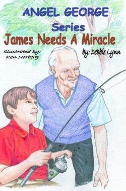 Cover of James Needs a Miracle (Angel George Series)