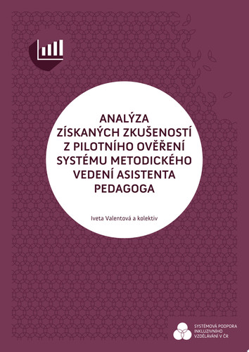Analýza získaných zkušeností z pilotního ověření systému metodického vedení AP - a kolektiv, Iveta Valentová